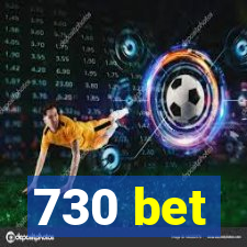 730 bet